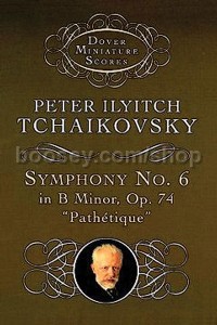 Symphony No. 6 in B Minor, Opus 74 ("Pathetique") (Miniature Score)