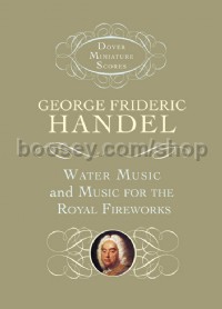 Water Music and Music for the Royal Fireworks (Miniature Score)