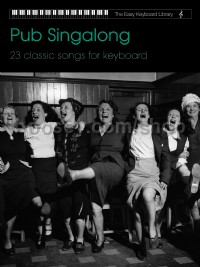The Easy Keyboard Library: Pub Singalong (Voice & Electric Keyboard)