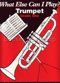 What Else Can I Play? Trumpet Grade 1