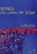 Songs We Love To Sing Book 2 