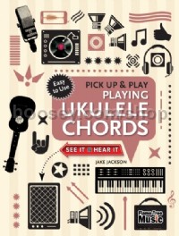 Pick Up and Play: Ukulele Chords