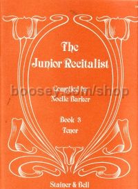 The Junior Recitalist Book 3: Tenor