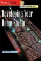 Sound Advice On Developing Your Home Studio (Book & CD)