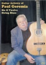 Guitar Artistry of Paul Geremia 6 & 12 String DVD