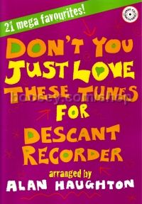 Don't You Just Love These Tunes - Descant Recorder (Book And CD)