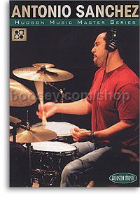 Antonio Sanchez Hudson Music Master DVD