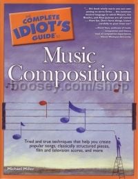 Complete Idiot's Guide To Music Composition Miller
