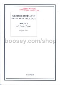 Graded Romantic French Anthology For Organ Book 1