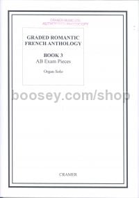 Graded Romantic French Anthology For Organ Book 3