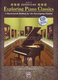Exploring Piano Classics Repertoire, Level 2: A Masterwork Method for the Developing Pianist (+ CD)