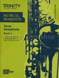 Musical Moments Tenor Saxophone Book 3 - Score & Part