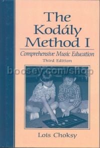 Kodaly Method: Comprehensive Music Education from Infant to Adult (3rd Edition) hardback