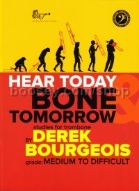 Hear Today Bone Tomorrow (Trombone - Bass Clef)