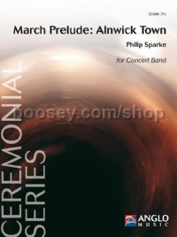 March Prelude: Alnwick Town (Concert Band Score & Parts)