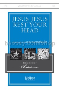 Jesus, Jesus Rest Your Head (SATB)