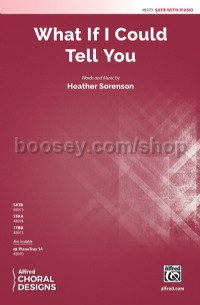 What If I Could Tell You (SATB Voices)