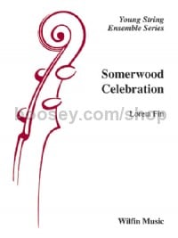 Somerwood Celebration (String Orchestra Conductor Score)