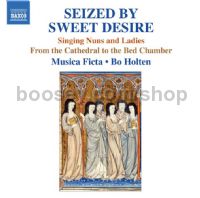 Seized By Sweet Desire (Naxos Audio CD)