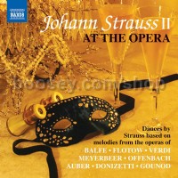 Johann Strauss II At Opera (Naxos Audio CD)