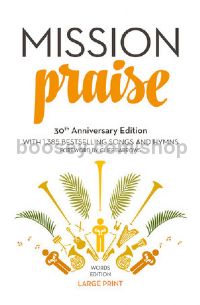 Mission Praise: Words Edition - Large Print (30th Anniversary Edition)