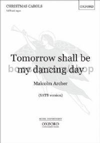 Tomorrow shall be my dancing day (SATB vocal score)