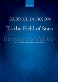 To the Field of Stars for SATB, percussion & cello (vocal score)