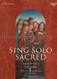 Sing Solo Sacred 40 Favourite Songs & Arias for High Voice & Organ or Piano