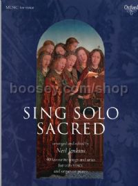 Sing Solo Sacred 40 Favourite Songs & Arias for Low Voice & Organ or Piano