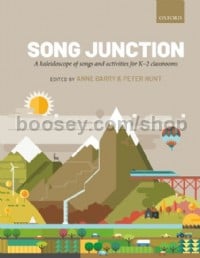 Song Junction - A kaleidoscope of songs and activities for K-2 classrooms