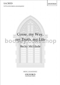 Come, my Way, my Truth, my Life (SATB)
