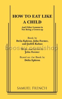 How to Eat Like a Child (Libretto)