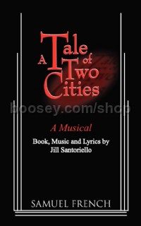 A Tale of Two Cities - A Musical (Libretto)