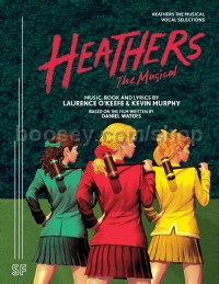 Heathers The Musical (Vocal Selections)