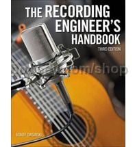 The Recording Engineer’s Handbook (3rd Edition)