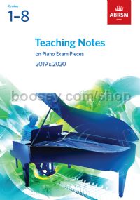 Teaching Notes on Piano Exam Pieces Grades 1-8 2019 & 2020