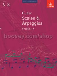 Guitar Scales and Arpeggios, Grades 6–8