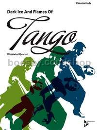 Dark Ice and Flames of Tango - flute, oboe, clarinet & bassoon (score & parts)