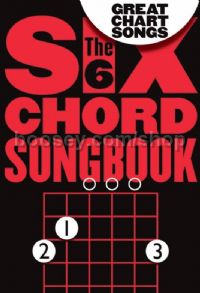 The 6 Chord Songbook: Great Chart Songs