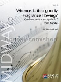 Whence is that goodly Fragrance flowing? - Brass Band Score