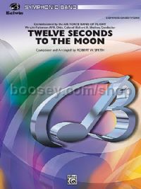 Twelve Seconds to the Moon (Concert Band)