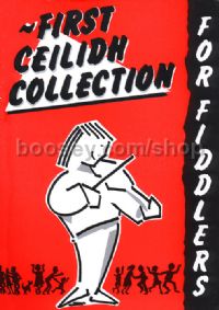 First Ceilidh Collection For Fiddlers (Book & CD)