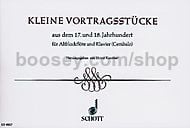 Kleine Vortragsstucke: 17th-18th century music arranged for treble recorder