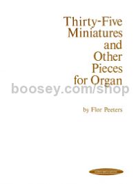 Thirty-five Miniatures And Other Pieces For Organ