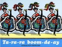 Ta-Ra-Ra Boom-De-Ay: Songs for Everyone (Music Edition)