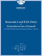 Recercada I and II for treble recorder continuo (Ortiz) and Greensleeves to a Ground (traditional)