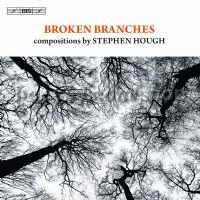 Broken Branches - compositions by Stephen Hough (Bis Audio CD)