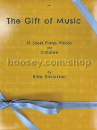 The Gift of Music - 13 short piano pieces for children