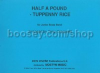 Half a Pound, Tuppenny Rice (Brass Band Score Only)