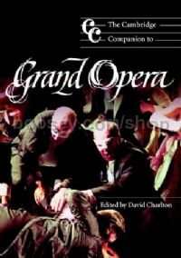 Cambridge Companion to Grand Opera (Cambridge Companions to Music series)